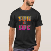IDK and IDC Funny graphic T-shirt (Vorderseite)
