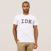 IDK - Ich kenne kein Shirt (Vorne ganz)