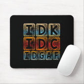 Idk Idgaf Funny Sarcastic Slang Graphic - Sarc Mousepad (Mit Mouse)