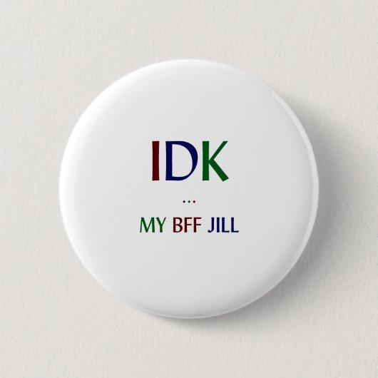 IDK meine BESTE FREUNDIN Jill Button (Vorderseite)