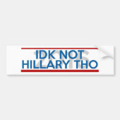 IDK nicht Hillary zwar Autoaufkleber (Vorne)
