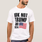 IDK nicht Trump im Jahr 2024 T-Shirt (Vorderseite)