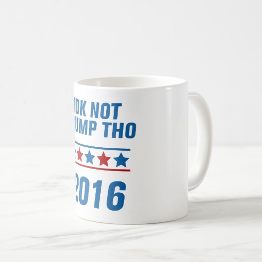 Idk nicht Trumpf Tho Kaffeetasse (VorderseiteRechts)