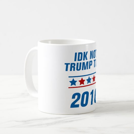 Idk nicht Trumpf Tho Kaffeetasse (Vorderseite Links)