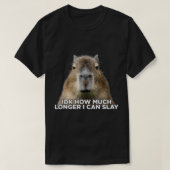 Idk, wie lange ich Capybara Sarcastic noch töten k T-Shirt (Design vorne)
