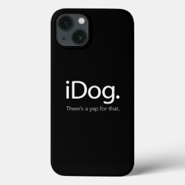 iDog - Es gibt eine Yap für diesen benutzerdefinie iPhone 13 Hülle