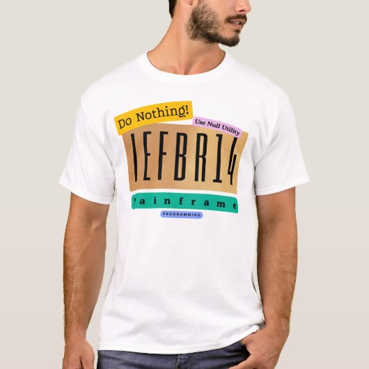 IEFBR14 Mainframe JCL-Programmierung T-Shirt (Vorderseite)