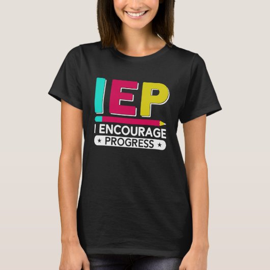IEP I Encourage Progress Special Education School T-Shirt (Vorderseite)