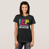 IEP I Encourage Progress Special Education School T-Shirt (Vorne ganz)
