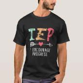 IEP I Encourage Progress Special Education School  T-Shirt (Vorderseite)