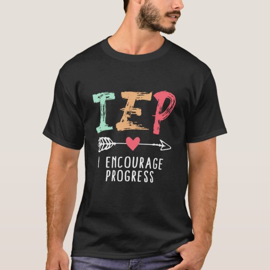 IEP I Encourage Progress Special Education School T-Shirt (Vorderseite)