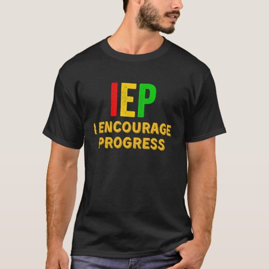 IEP I Encourage Progress Special Education School T-Shirt (Vorderseite)