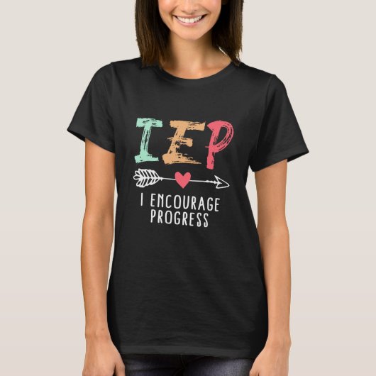 IEP I Encourage Progress Special Education School T-Shirt (Vorderseite)