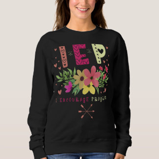 IEP I ermutigt zu Fortschritt - Lehrerspezialausbi Sweatshirt