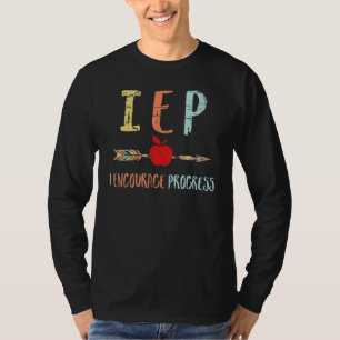 IEP I Fördere Fortschritt Sonderschule T-Shirt