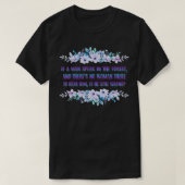 IF A Man Speaks In the Forest Funny Cute T-Shirt (Design vorne)