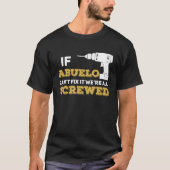 If Abuelo Can't Fix We're All Screwed Handyman Gra T-Shirt (Vorderseite)