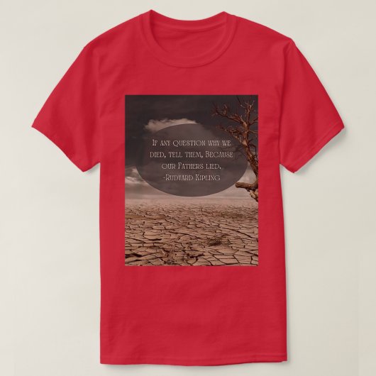 If Any Question Why We Died Rudyard Kipling T-Shirt (Design vorne)