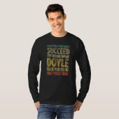 If At First You Don't Succeed Try Doing What Doyle T-Shirt (Vorne ganz)