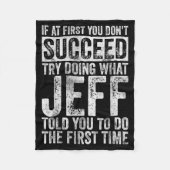 If At First You Don't Succeed Try Doing What Jeff  Fleecedecke (Vorderseite)