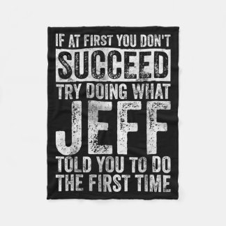 If At First You Don't Succeed Try Doing What Jeff  Fleecedecke