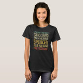 If At First You Don't Succeed Try Doing What Spenc T-Shirt (Vorne ganz)