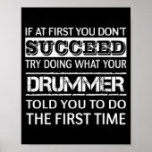 If At First You Don't Succeed Try Doing What Your  Poster (Vorne)