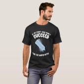 If At First You Dont Succeed Water Bottle Flipping T-Shirt (Vorne ganz)