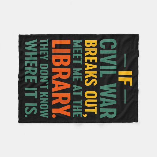 If Civil War Breaks Out Meet At The Library They D Fleecedecke (Vorderseite (Horizontal))