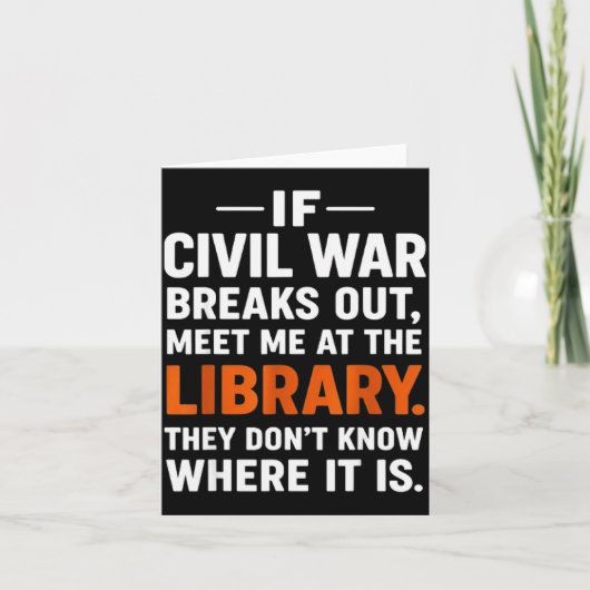If Civil War Breaks Out Meet Me At The Library Rea Karte (Vorderseite)