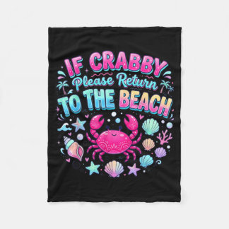If Crabby Return to the Beach Cute Crab Summer Fleecedecke