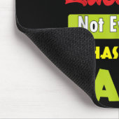 If Dont Like Me Not Everyone Has Good Taste Funny  Mousepad (Ecke)