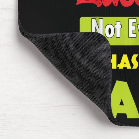 If Dont Like Me Not Everyone Has Good Taste Funny  Mousepad (Ecke)