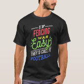 If Fencing Was Easy Saying Funny Fencer T-Shirt (Vorderseite)