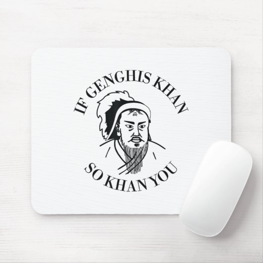 If Genghis Khan So Khan You Funny Motivation Mousepad (Mit Mouse)