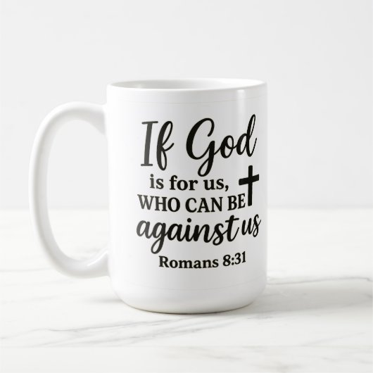 If God Is For Us Romans 8:31 Christian Quote Kaffeetasse (Links)