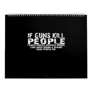 if guns kill people i guess pencils misspell words kalender