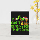 If I Can't Bring My Dog I'm Not Going,christmas Ha Karte (Gelbe Blume)