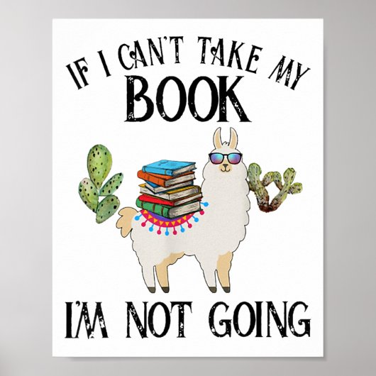If I Can't Take My Book I'm Not Going Llama Poster (Vorne)