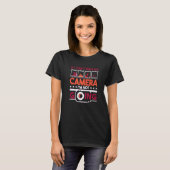 If I Can'T Take My Camera I'M Not Going Photograph T-Shirt (Vorne ganz)