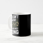 If I Cant Wear Camo Then Im Not Going Camo Kaffeetasse (Vorderseite Links)