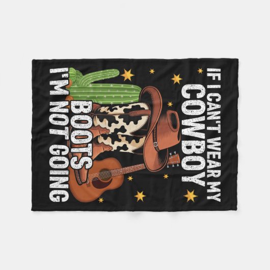 If I Can't Wear My Cowboy Boots I'm Not Going - Fu Fleecedecke (Vorderseite (Horizontal))