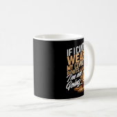 If I Can't Wear My Cowboy Boots I'm Not Going - Fu Kaffeetasse (VorderseiteRechts)