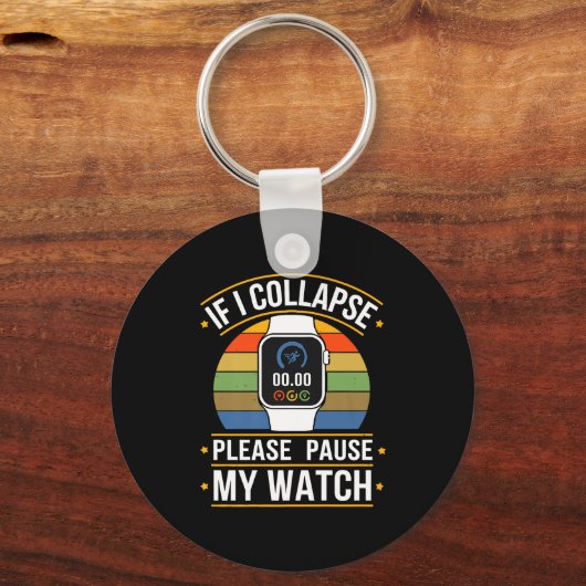 If I Collapse Please Pause My Watch, Runners , Mar Schlüsselanhänger (Vorderseite)