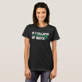 If I Collapse Please Pause My Watch Triathlon Mara T-Shirt (Vorne ganz)