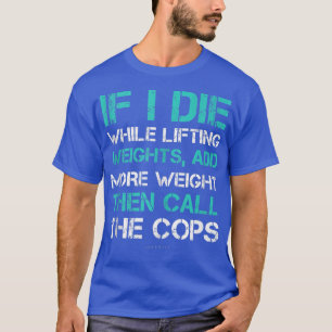 If I Die While Lifting Funny Gym TankTop With Sayi