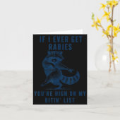 If I Ever Get Rabies You're High On My Bitin List Karte (Gelbe Blume)