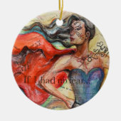 "If I Had No Fear" Keramik Ornament (Vorne)