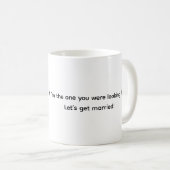 If I’m The One… Let’s Get Married! Cat Coffee Mug Kaffeetasse (VorderseiteRechts)