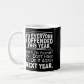 If I Offended You Work On Yourself Funny New Year Kaffeetasse (Links)